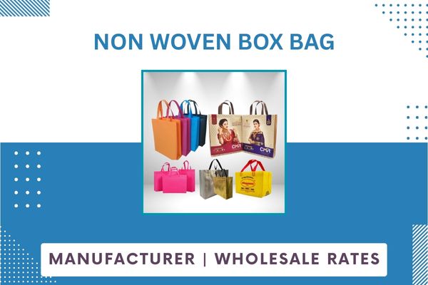 non woven box bag , non woven box bag manufacturer​, box type non woven bags, non woven box type bag, reusable non woven box bag, non woven shopping box bag, printed non woven box bag, non woven carry box bag